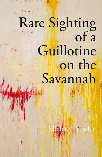 Vorderes Coverbild Rare Sighting of a Guillotine on the Savannah