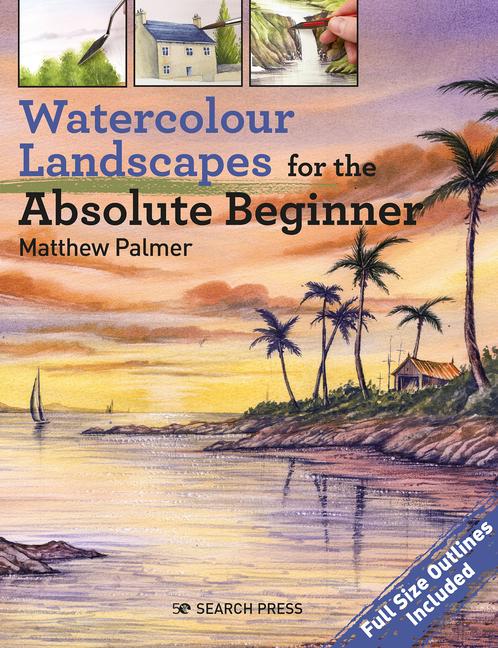 Vorderes Coverbild Watercolour Landscapes for the Absolute Beginner