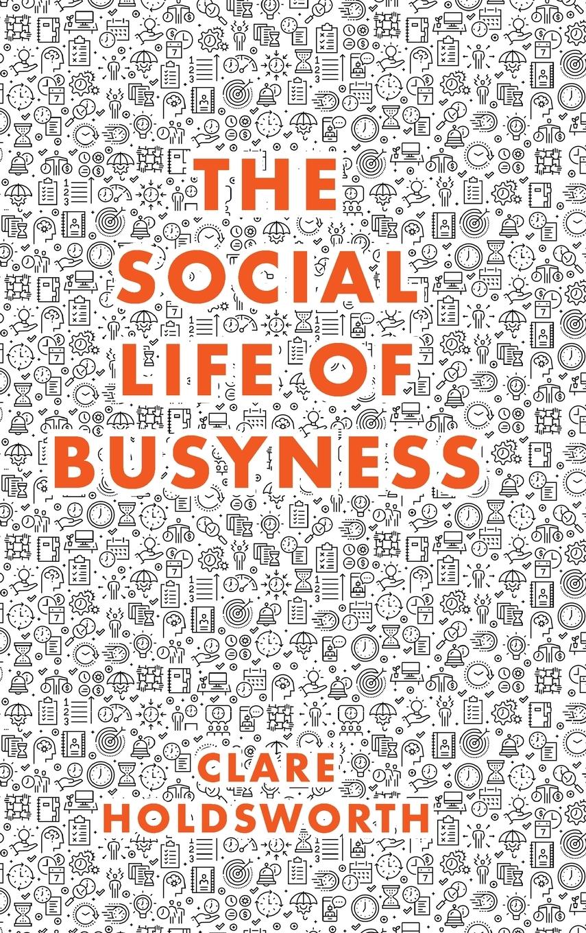 Vorderes Coverbild The Social Life of Busyness