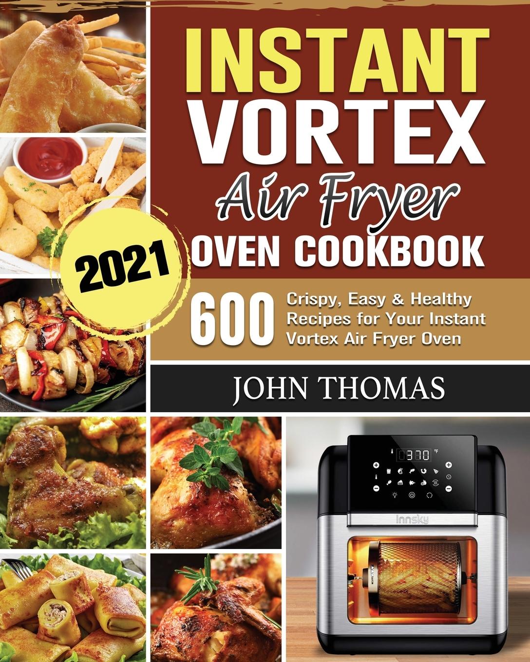 Vorderes Coverbild Instant Vortex Air Fryer Oven Cookbook 2021