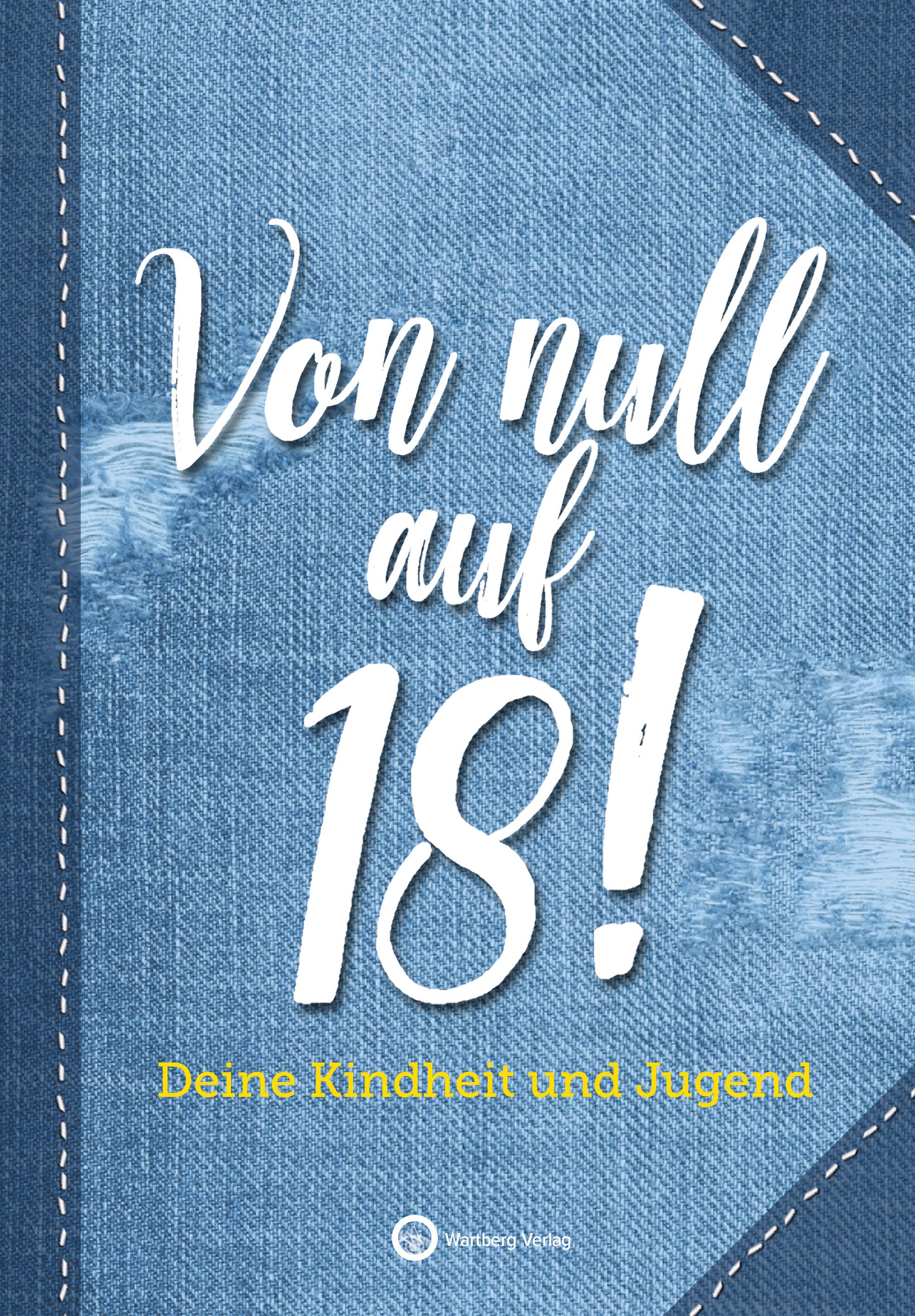 Vorderes Coverbild Von null auf 18! Deine Kindheit und Jugend