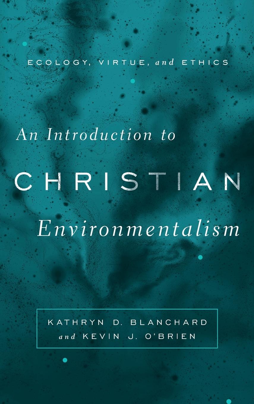 Vorderes Coverbild An Introduction to Christian Environmentalism
