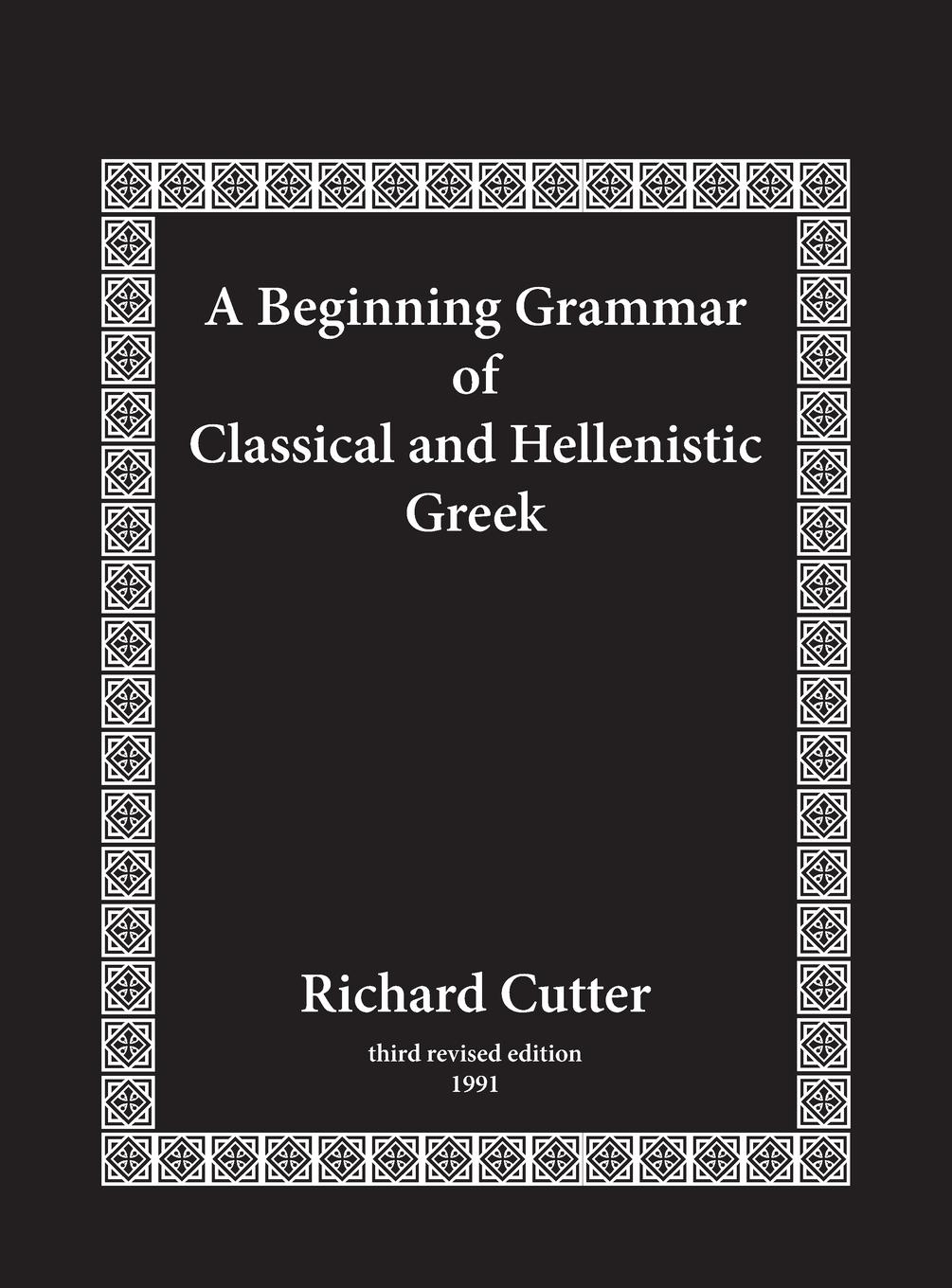 Vorderes Coverbild A Beginning Grammar of Classical and Hellenistic Greek