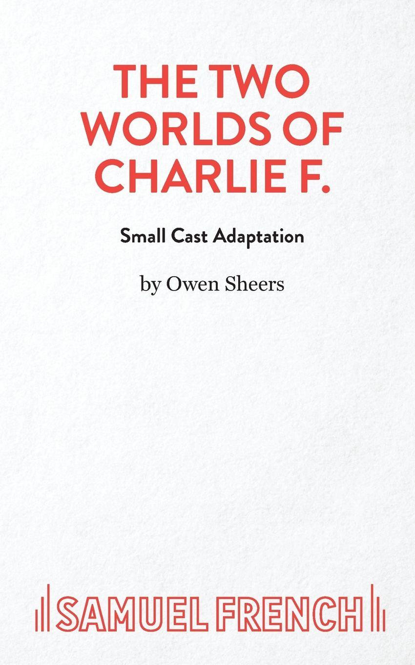 Vorderes Coverbild THE TWO WORLDS OF CHARLIE F (SMALL CAST