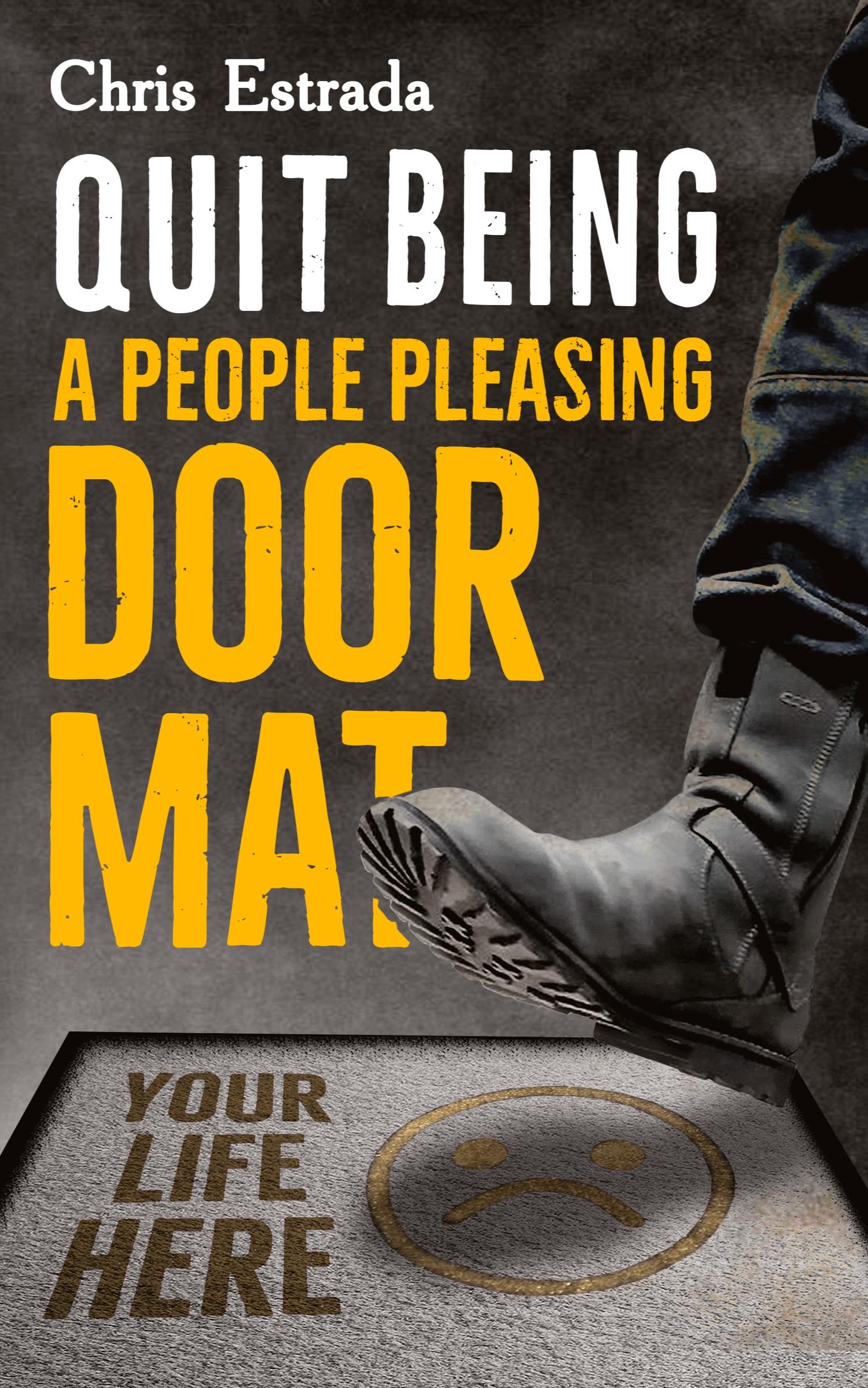 Vorderes Coverbild Quit Being A People Pleasing Doormat!