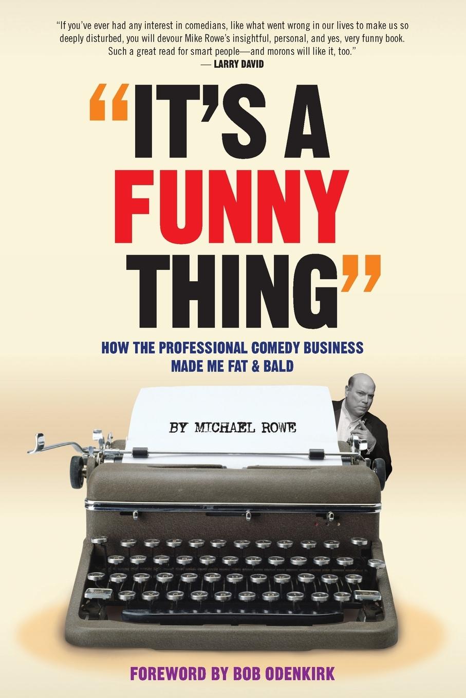 Vorderes Coverbild It's A Funny Thing - How the Professional Comedy Business Made Me Fat & Bald