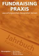 Vorderes Coverbild Fundraising Praxis - aus erfolgreichen Beispielen lernen