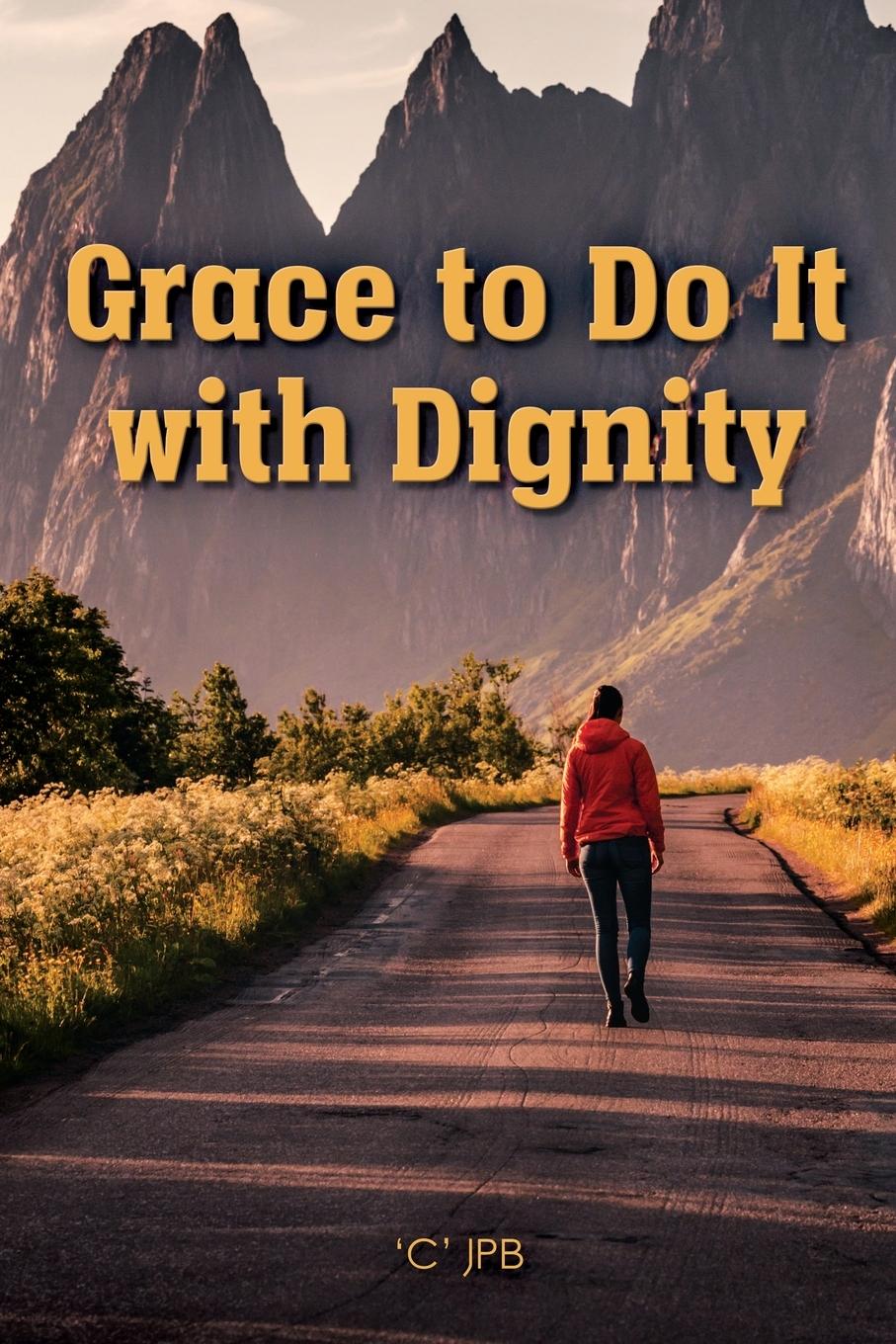 Vorderes Coverbild Grace to Do it with Dignity