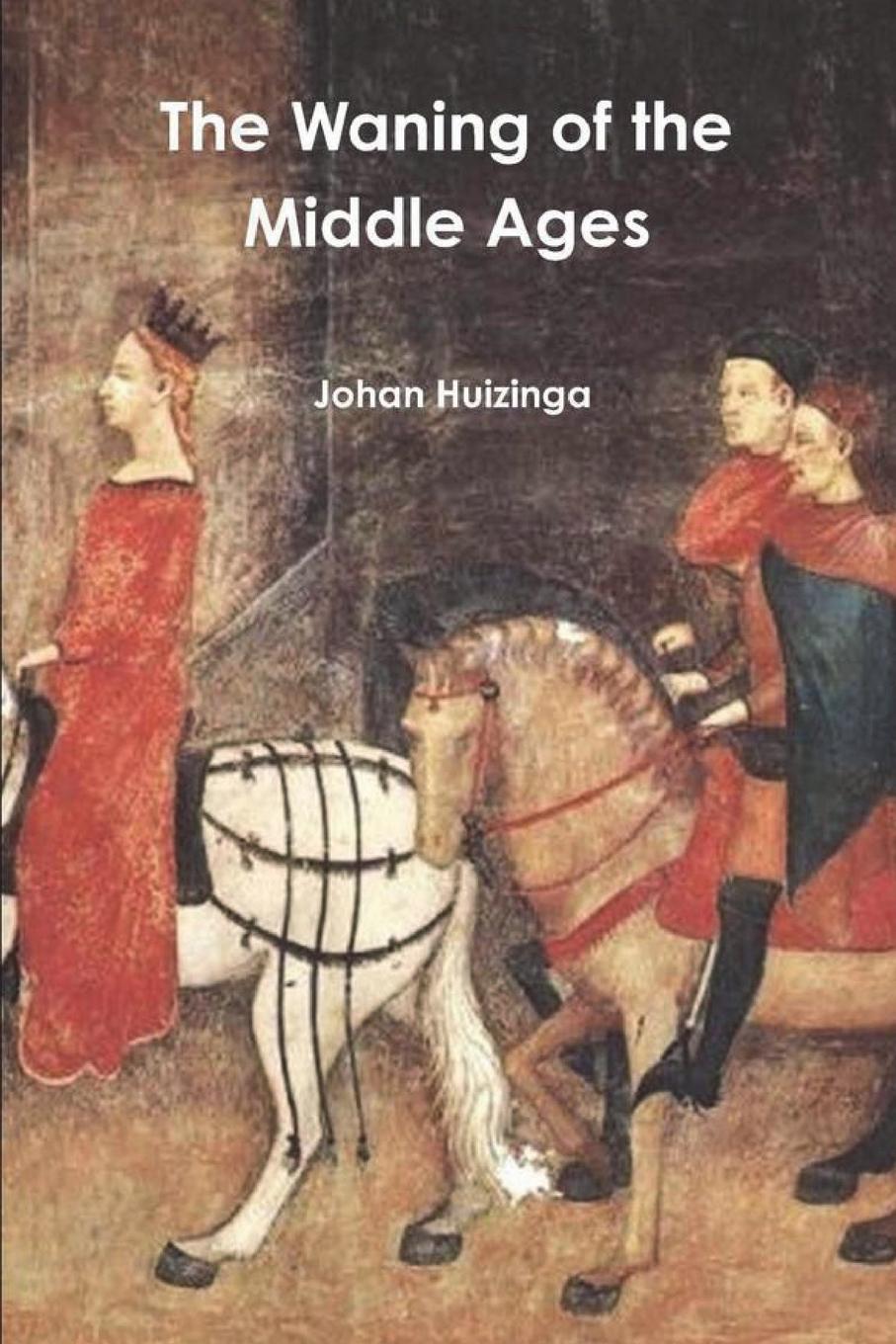 Vorderes Coverbild The Waning of the Middle Ages