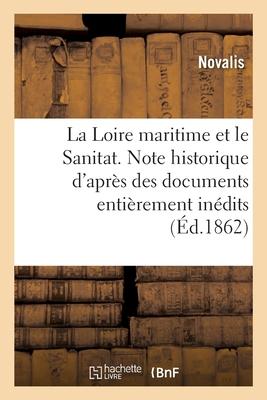 Vorderes Coverbild La Loire Maritime Et Le Sanitat. Note Historique d'Après Des Documents Entièrement Inédits