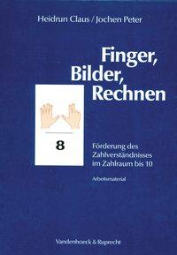 Vorderes Coverbild Finger, Bilder, Rechnen. Förderung des Zahlenverständnisses im Zahlraum bis 10. Arbeitsmaterial