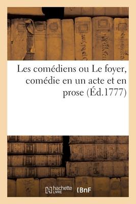 Vorderes Coverbild Les Comédiens Ou Le Foyer, Comédie En Un Acte Et En Prose