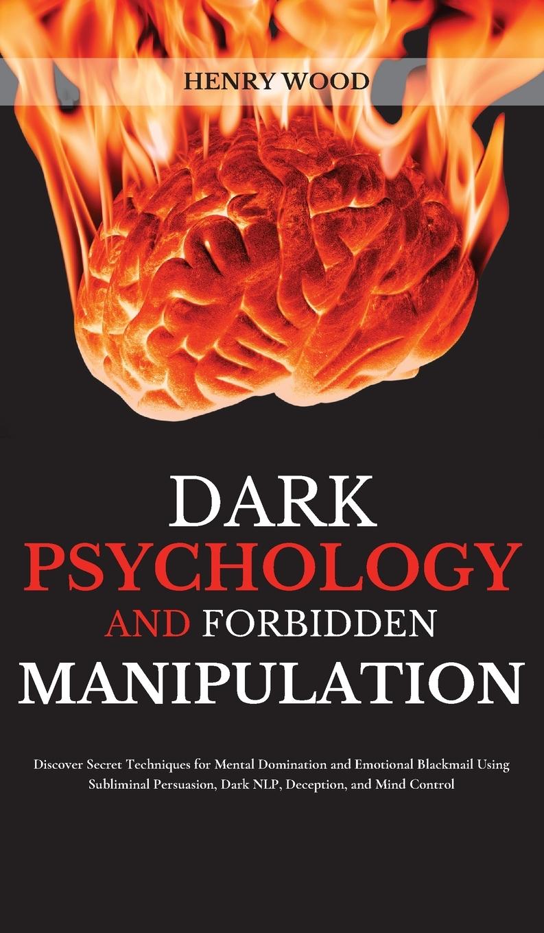 Vorderes Coverbild Dark Psychology and Forbidden Manipulation