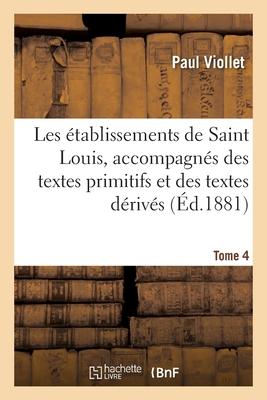 Vorderes Coverbild Les Établissements de Saint Louis. Tome 4
