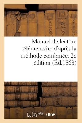 Vorderes Coverbild Manuel de Lecture Élémentaire d'Après La Méthode Combinée, de Lecture, d'Écriture