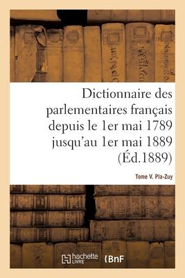 Vorderes Coverbild Dictionnaire Des Parlementaires Français Depuis Le 1er Mai 1789 Jusqu'au 1er Mai 1889 - Tome V