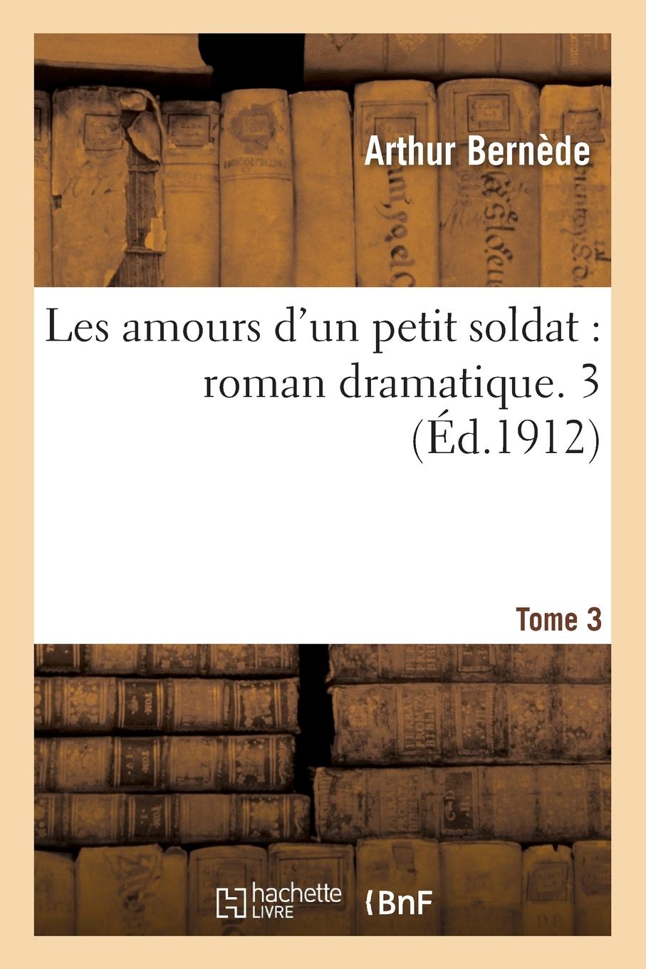 Vorderes Coverbild Les Amours d'Un Petit Soldat, Roman Dramatique Tome 3