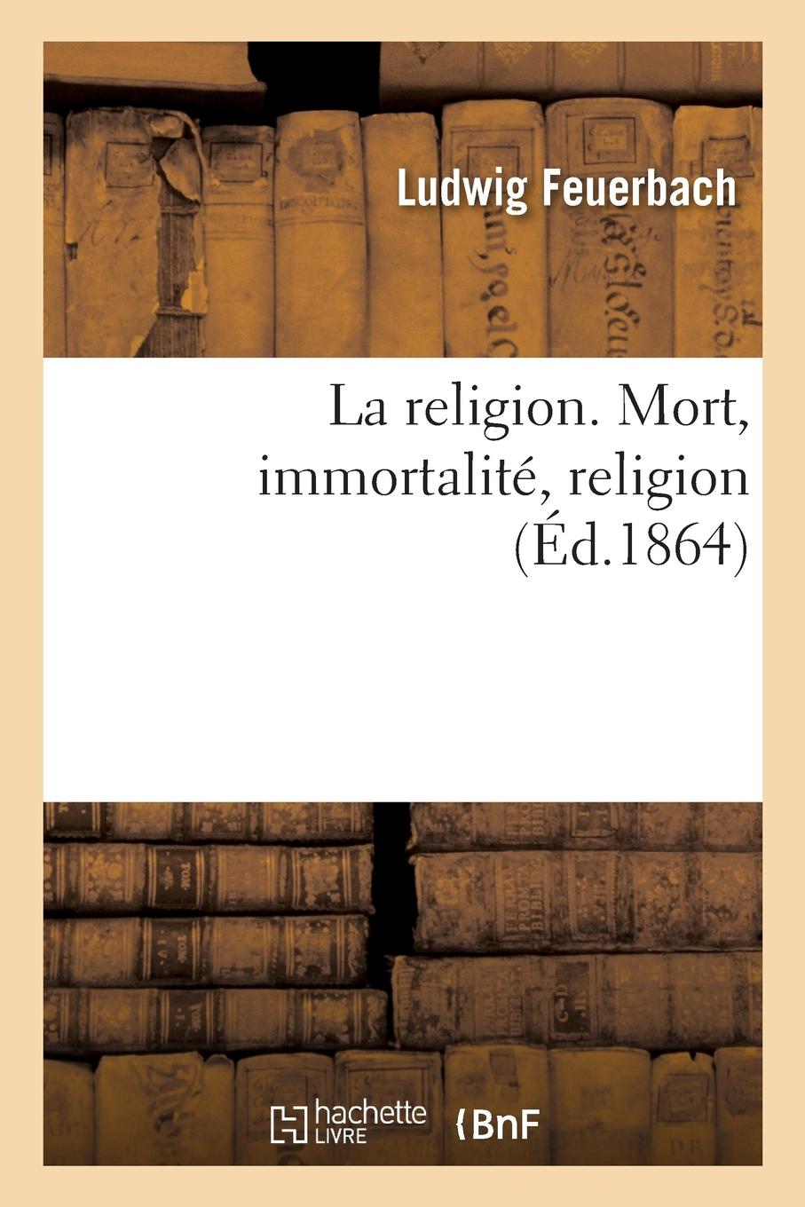Vorderes Coverbild La Religion. Mort, Immortalité, Religion