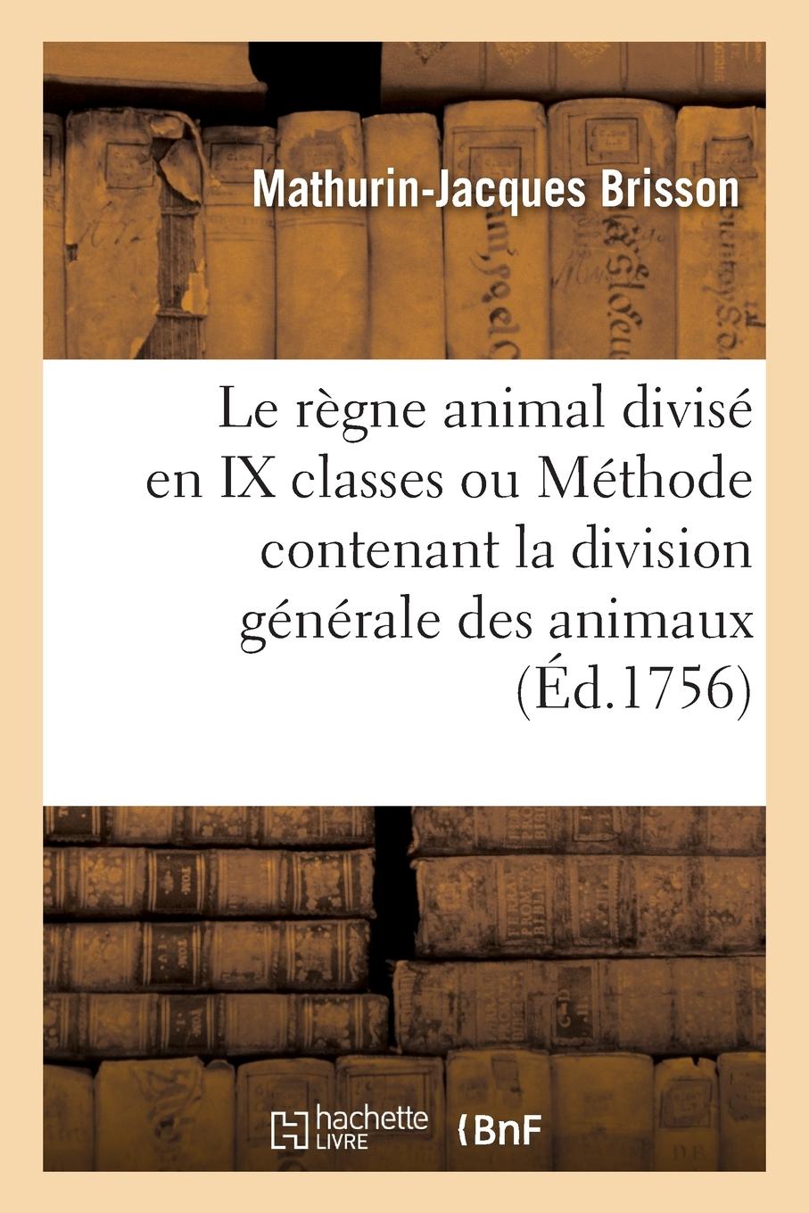 Vorderes Coverbild Le Règne Animal Divisé En IX Classes Ou Méthode Contenant La Division Générale Des Animaux