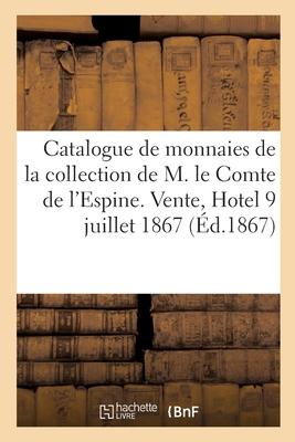 Vorderes Coverbild Catalogue de Monnaies, Médailles Et Sceaux de la Collection de M. Le Comte de l'Espine
