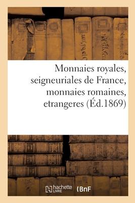 Vorderes Coverbild Monnaies Royales, Seigneuriales de France, Monnaies Romaines, Etrangeres