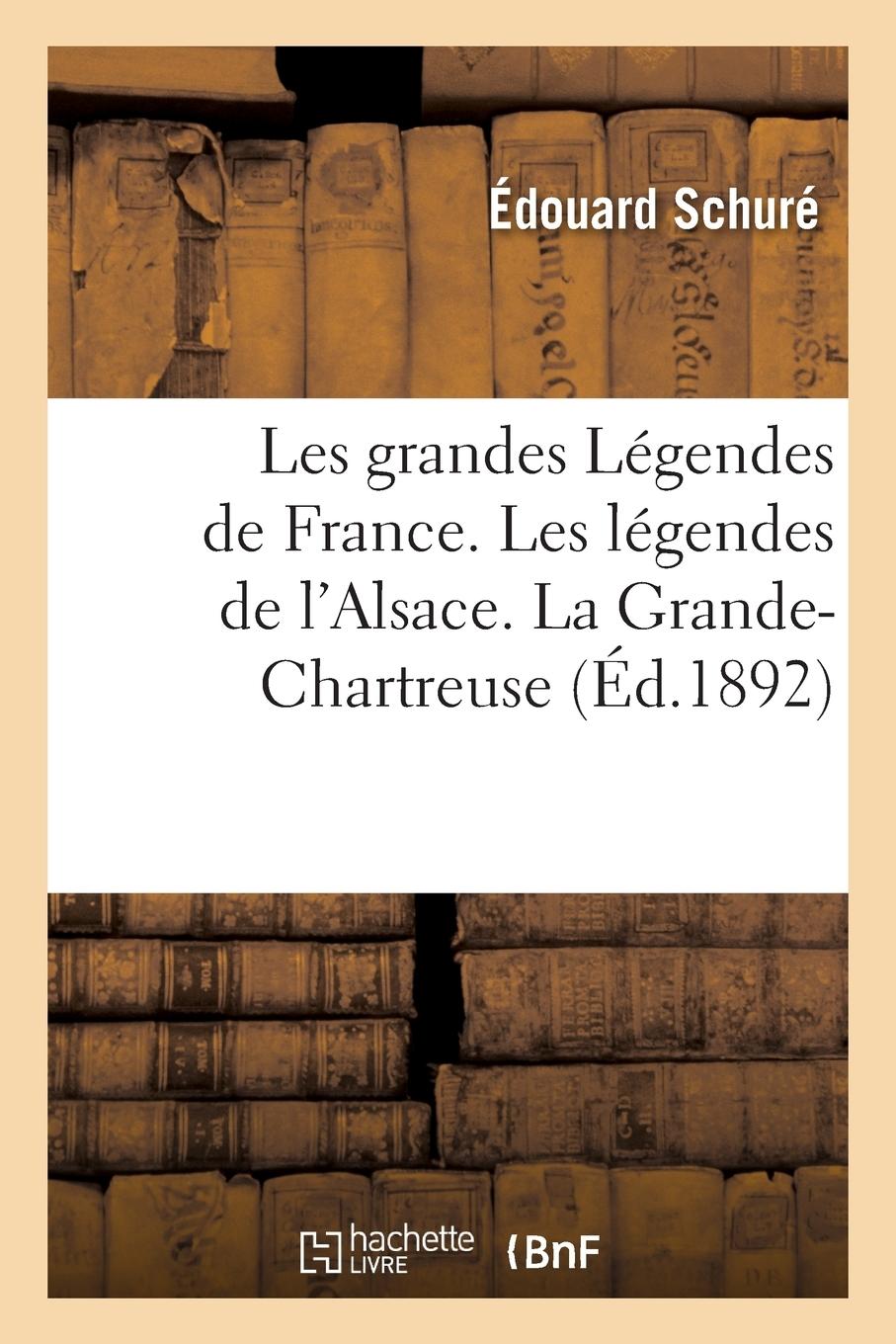 Vorderes Coverbild Les Grandes Légendes de France. Les Légendes de l'Alsace. La Grande-Chartreuse