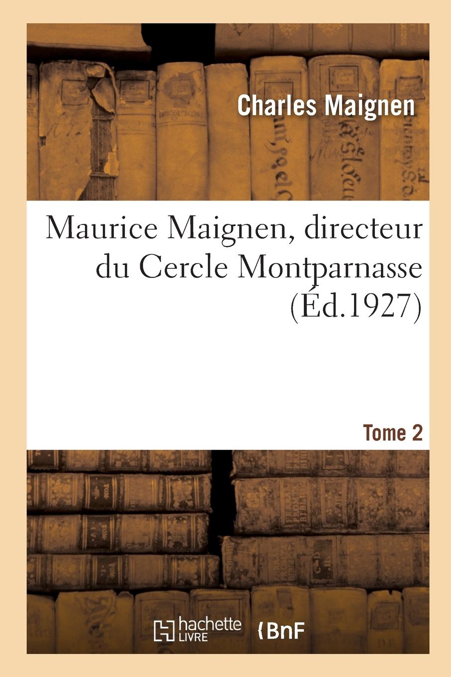 Vorderes Coverbild Maurice Maignen, Directeur Du Cercle Montparnasse