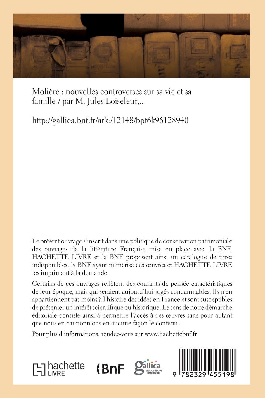 Rückseitencover Molière, Nouvelles Controverses Sur Sa Vie Et Sa Famille