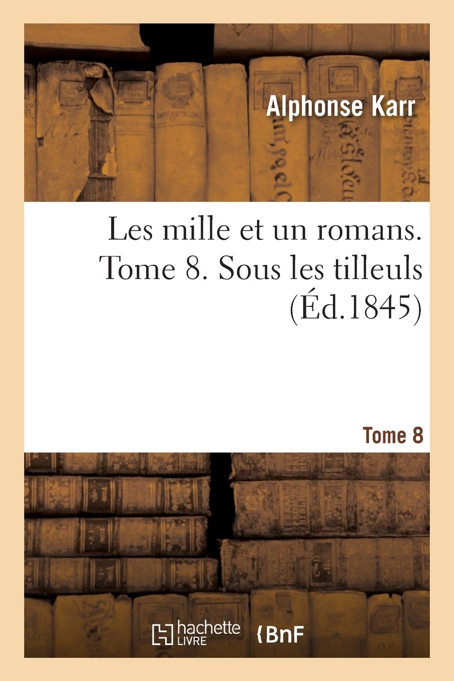 Vorderes Coverbild Les Mille Et Un Romans. Tome 8. Sous Les Tilleuls