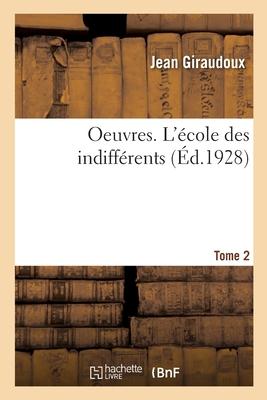 Vorderes Coverbild Oeuvres. Tome 2. l'École Des Indifférents