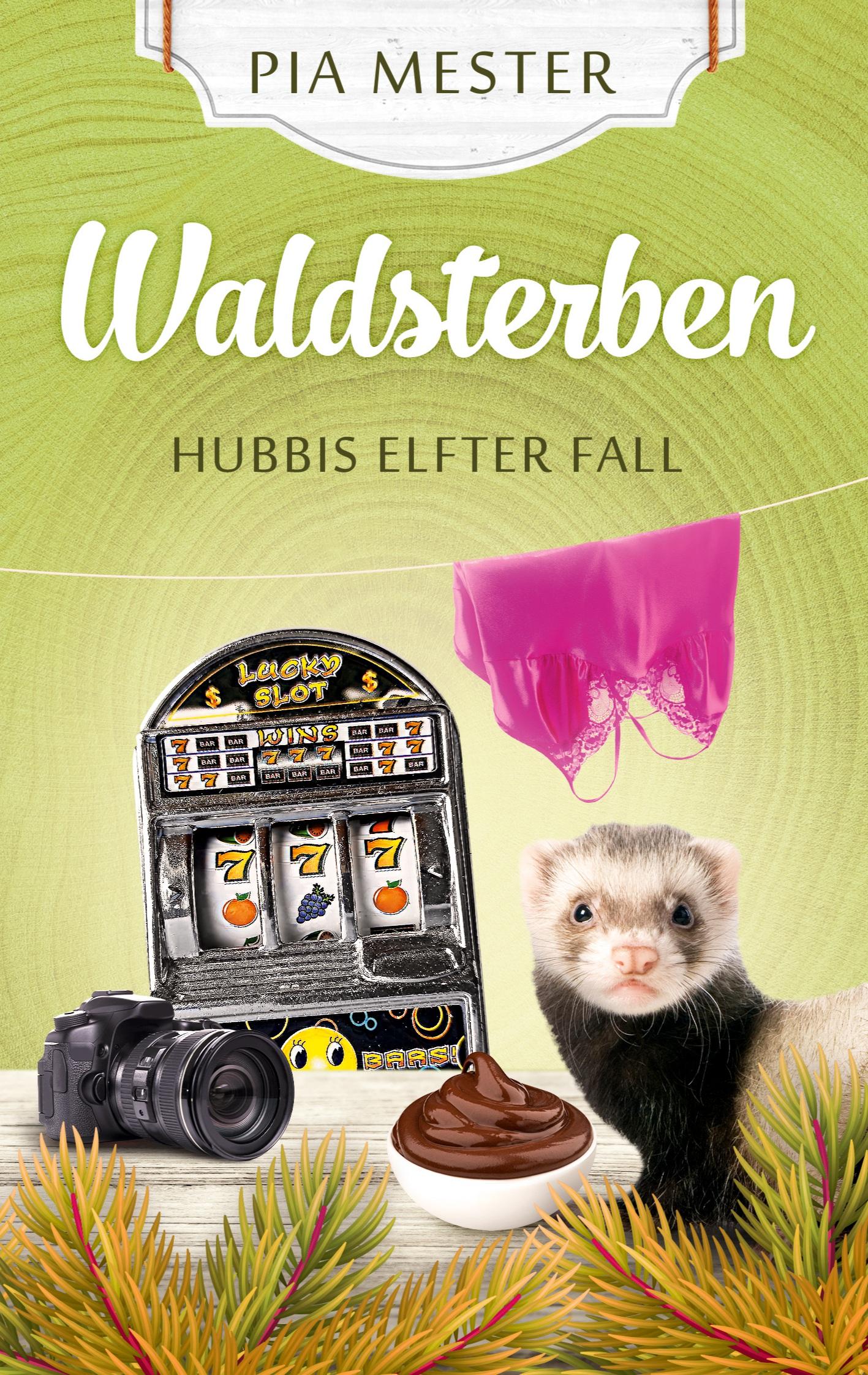 Vorderes Coverbild Waldsterben - Hubbis elfter Fall