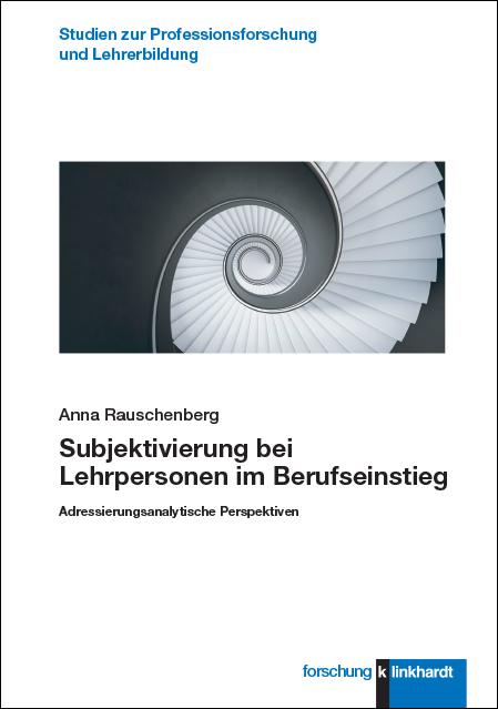 Vorderes Coverbild Subjektivierung bei Lehrpersonen im Berufseinstieg