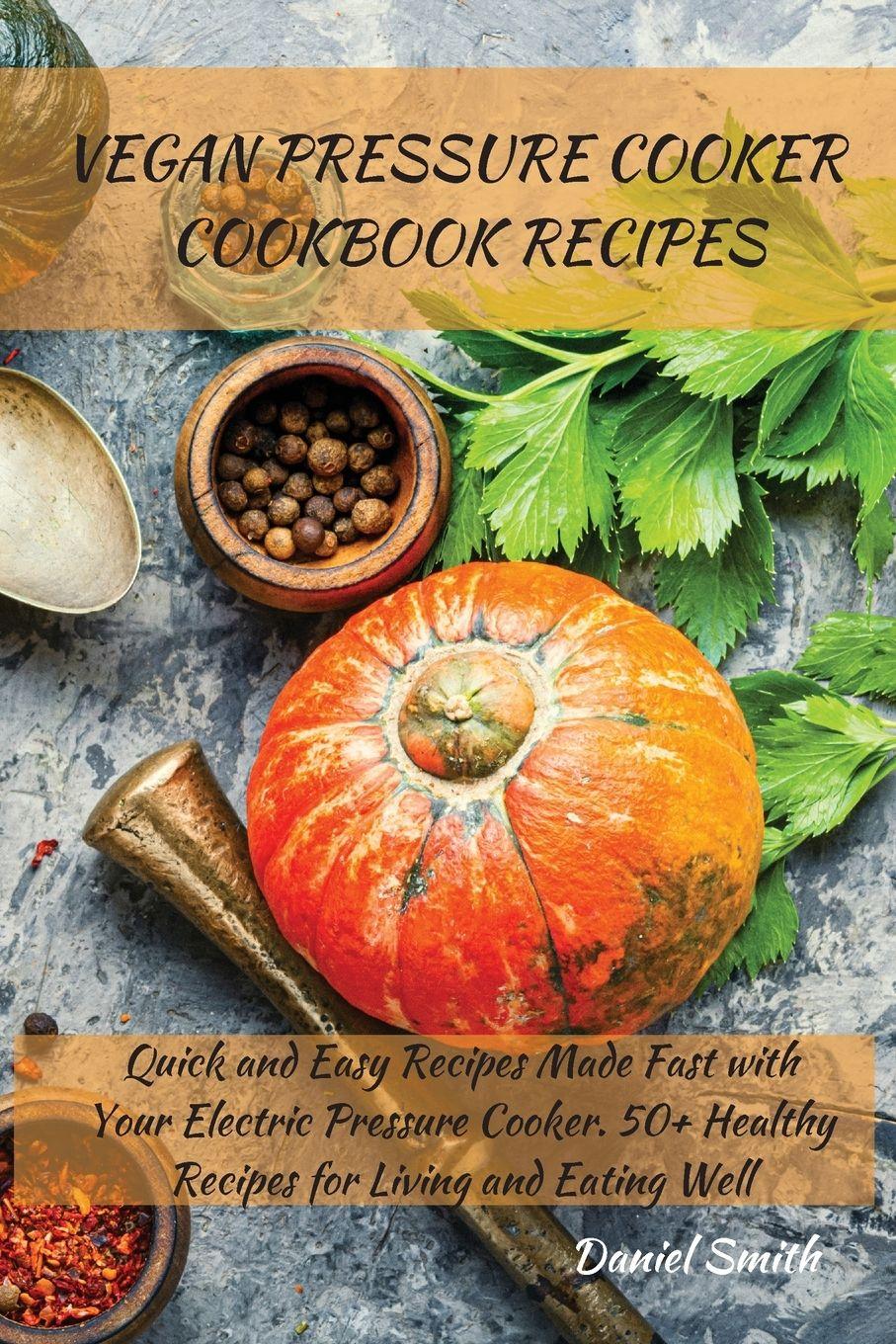 Vorderes Coverbild VEGAN PRESSURE COOKER   COOKBOOK RECIPES