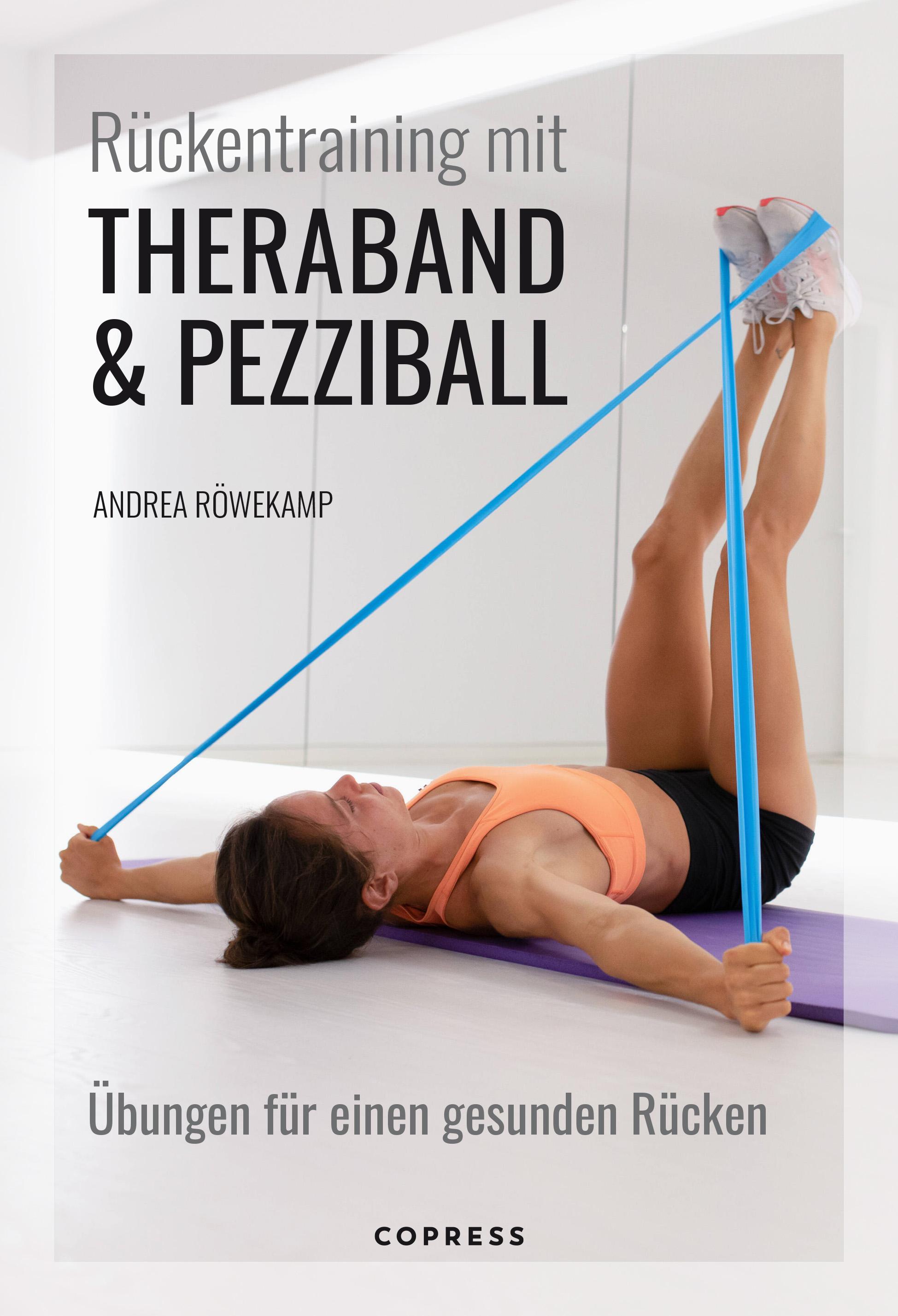 Vorderes Coverbild Rückentraining mit Theraband und Pezziball. Übungen für einen gesunden Rücken