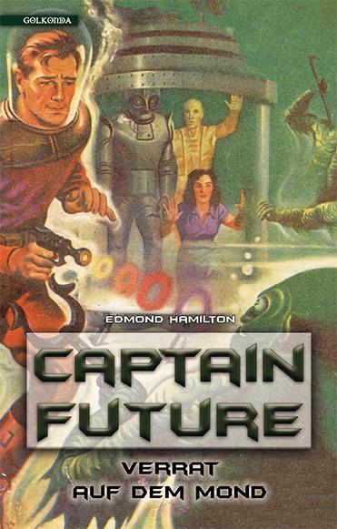 Vorderes Coverbild Captain Future 10: Verrat auf dem Mond