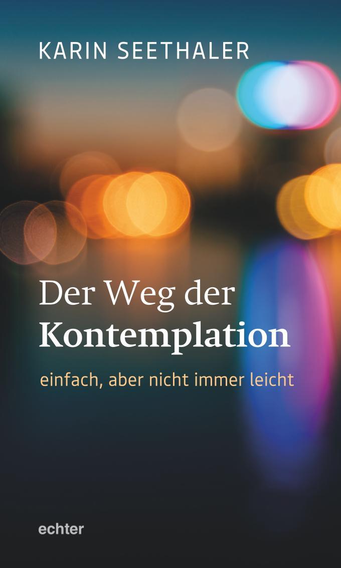 Vorderes Coverbild Der Weg der Kontemplation: einfach, aber nicht immer leicht