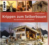 Vorderes Coverbild Krippen zum Selberbauen. Von alpenländisch bis orientalisch (Werkstatt)