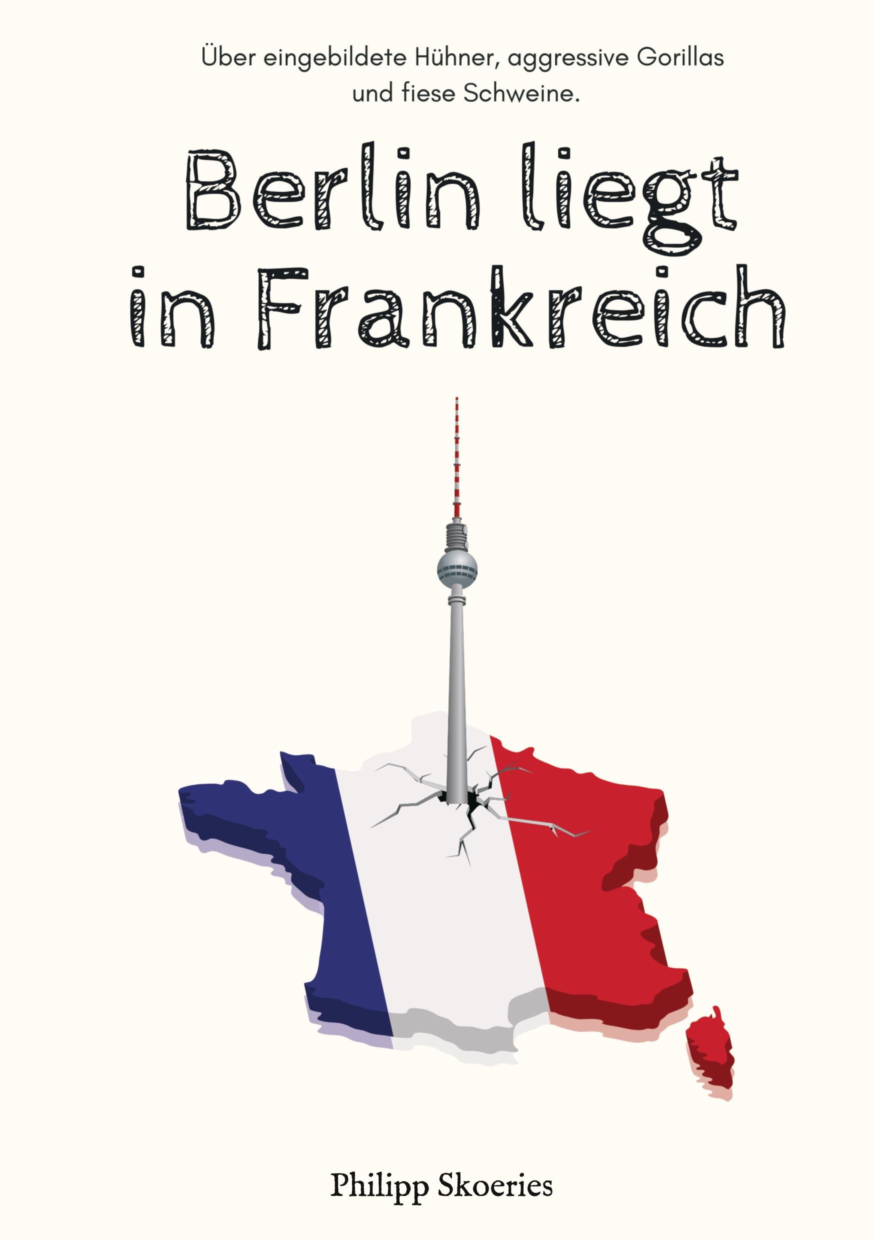 Vorderes Coverbild Berlin liegt in Frankreich