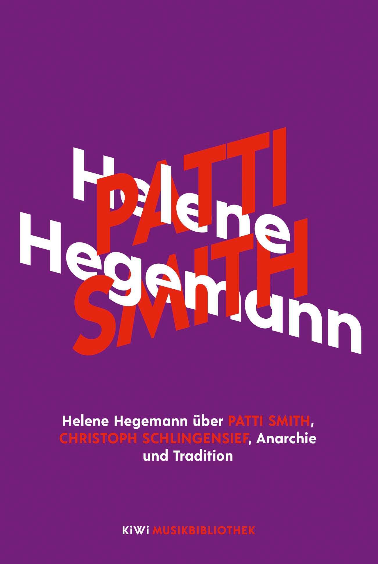 Vorderes Coverbild Helene Hegemann über Patti Smith, Christoph Schlingensief, Anarchie und Tradition