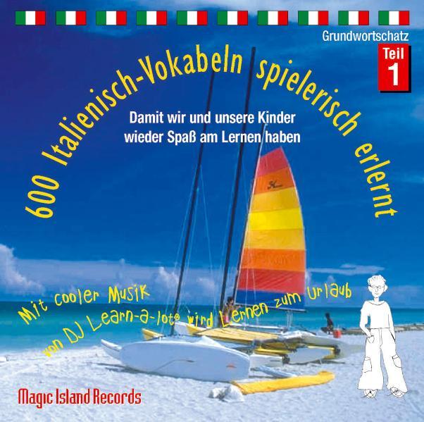 Vorderes Coverbild 600 Italienisch-Vokabeln spielerisch erlernt. Grundwortschatz 1. CD