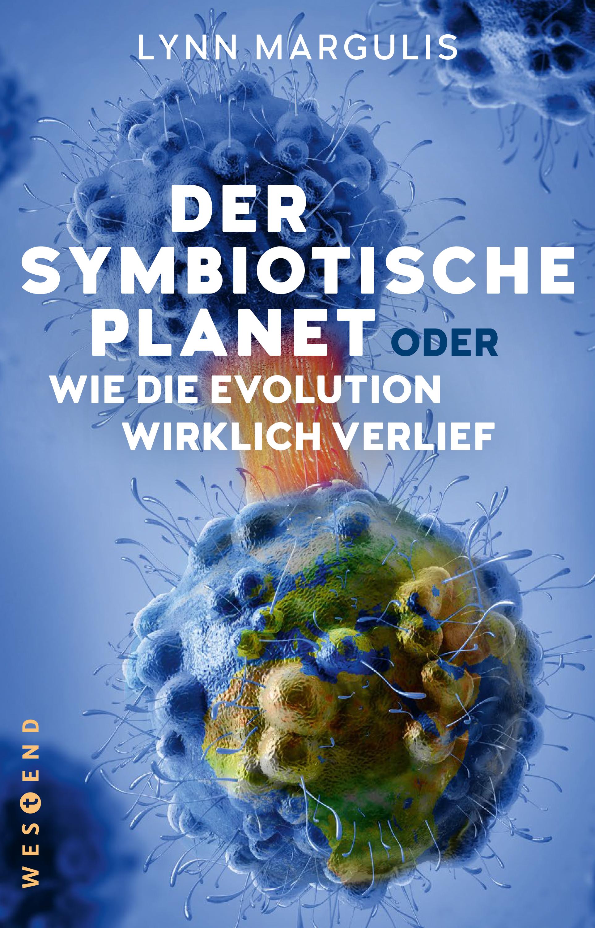 Vorderes Coverbild Der symbiotische Planet oder Wie die Evolution wirklich verlief