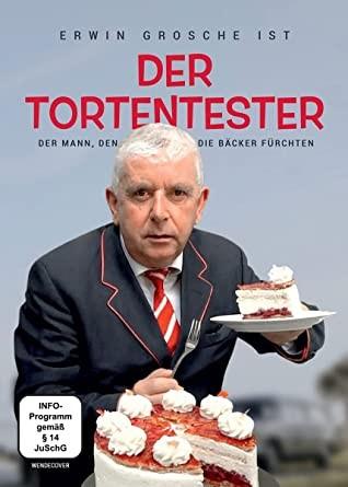 Vorderes Coverbild Erwin Grosche: Der Tortentester - der Mann, den die Bäcker fürchten