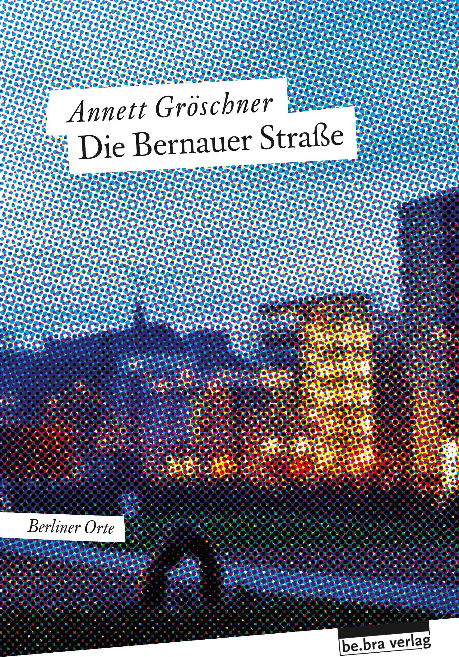 Vorderes Coverbild Die Bernauer Straße