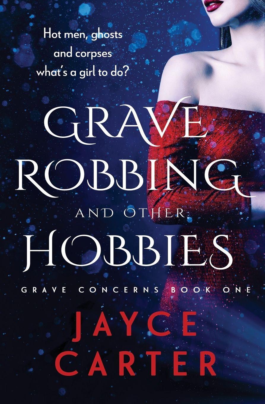 Vorderes Coverbild Grave Robbing and Other Hobbies