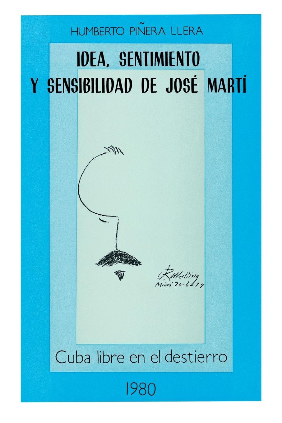Vorderes Coverbild IDEA, SENTIMIENTO Y SENSIBILIDAD DE JOSÉ MARTÍ