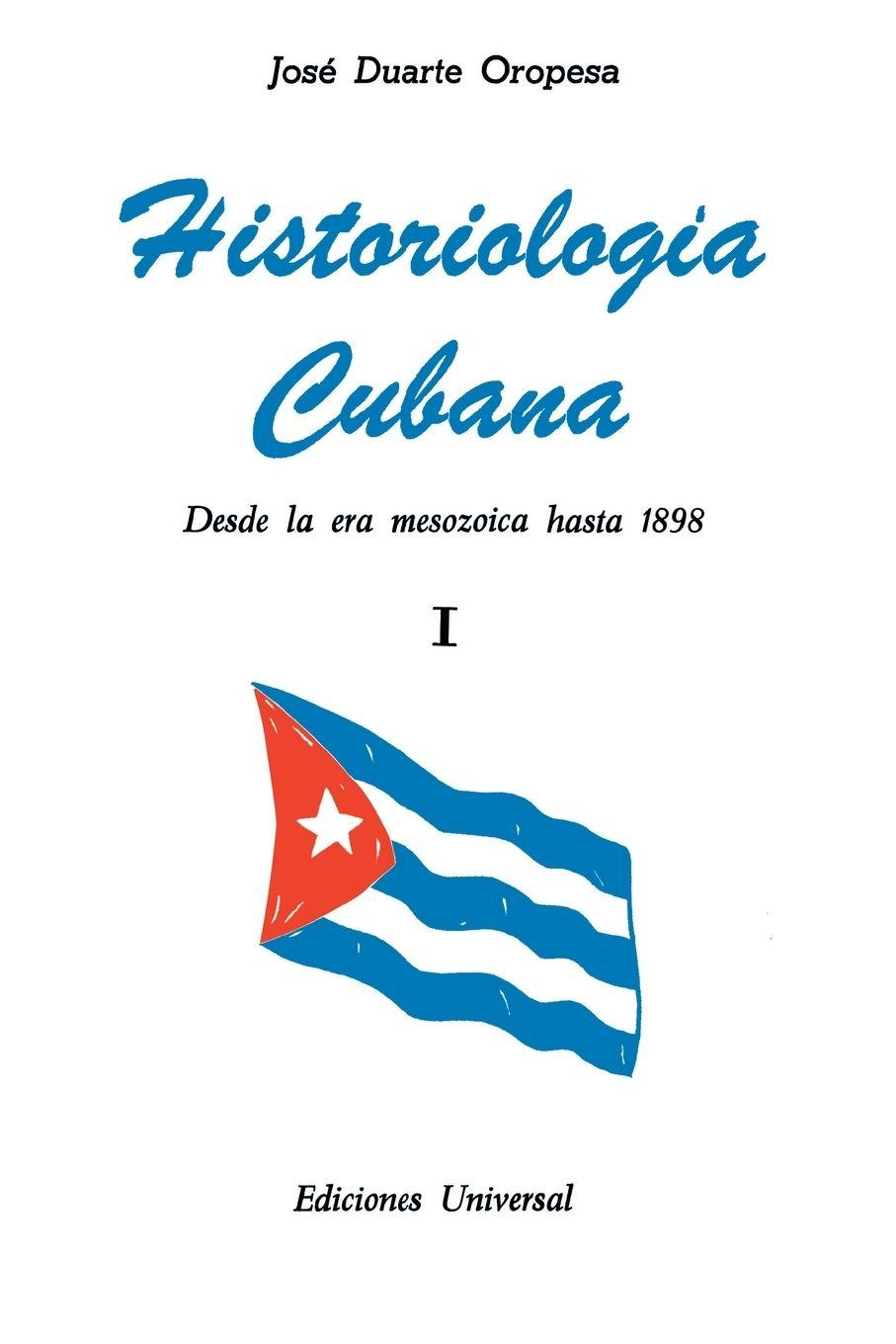 Vorderes Coverbild HISTORIOLOGÍA CUBANA I (Desde la era mesozoica hasta 1898)