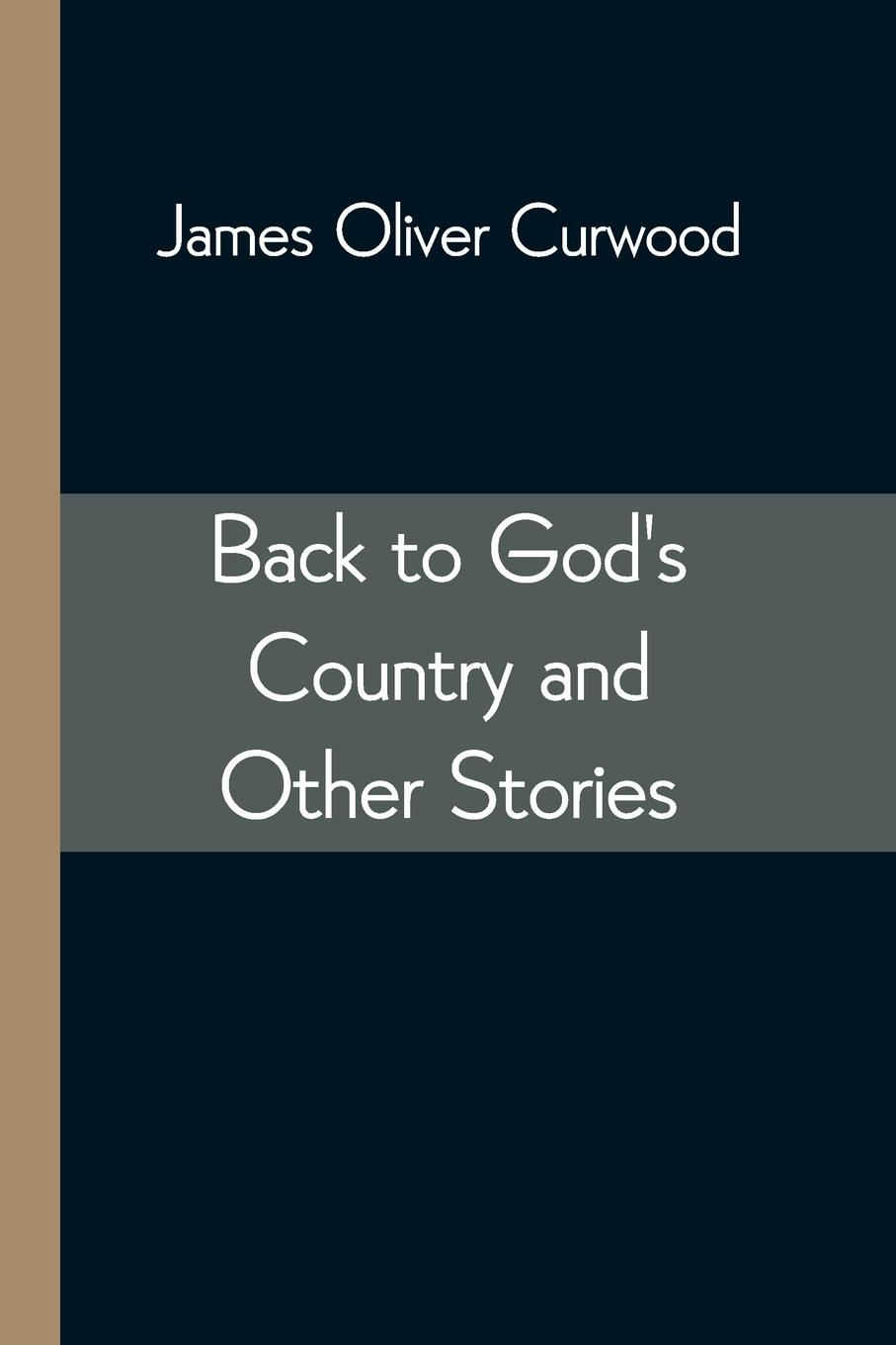 Vorderes Coverbild Back to God's Country and Other Stories