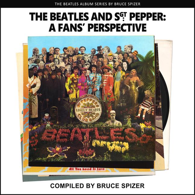 Vorderes Coverbild The Beatles and Sgt Pepper, a Fan's Perspective