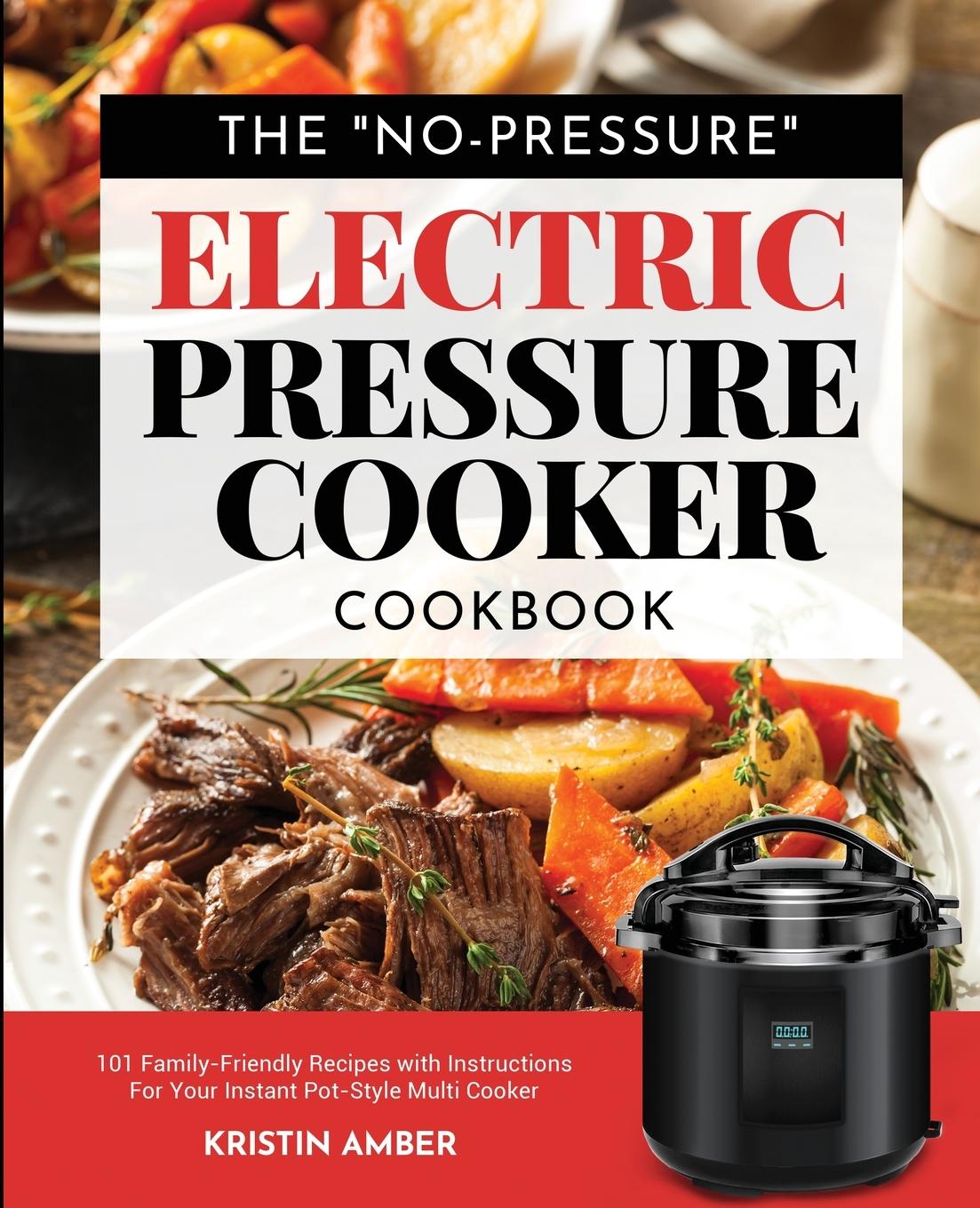 Vorderes Coverbild The "No-Pressure" Electric Pressure Cooker Cookbook