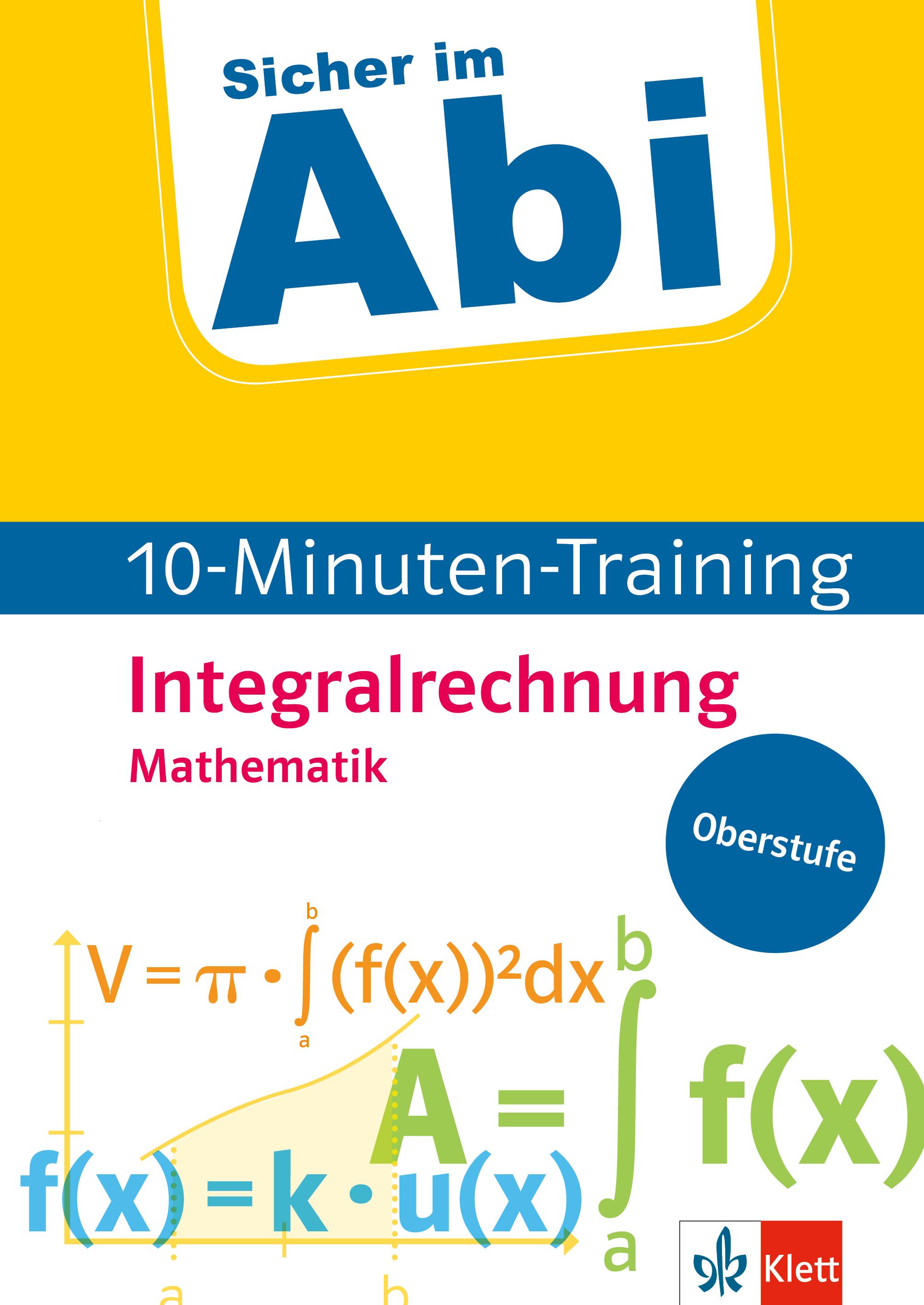 Vorderes Coverbild Sicher im Abi 10-Minuten-Training Mathematik Integralrechnung
